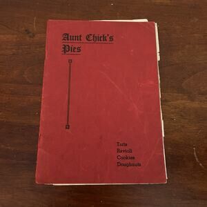 Aunt Chick's Pies Tarts Ravioli Cookies Doughnuts Nettie McBirney 40s Chicadees